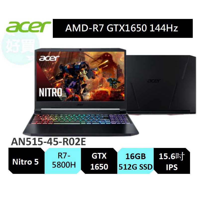 ACER 宏碁Nitro5 AN515 45 R02E AMD R7/16G/512G/GTX1650 電競筆電